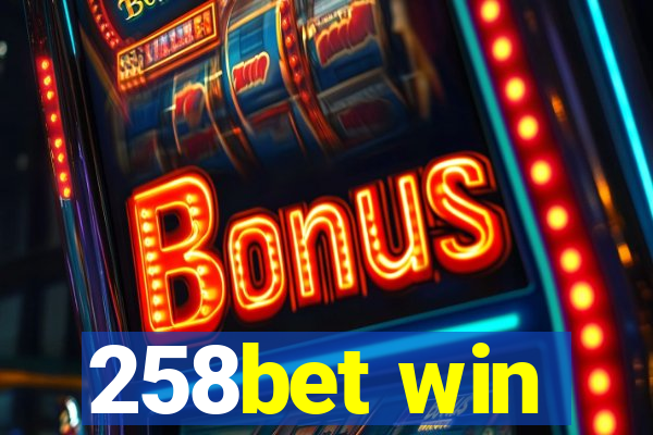 258bet win